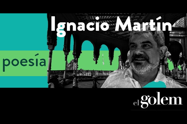 Ignacio Martín en El Golem
